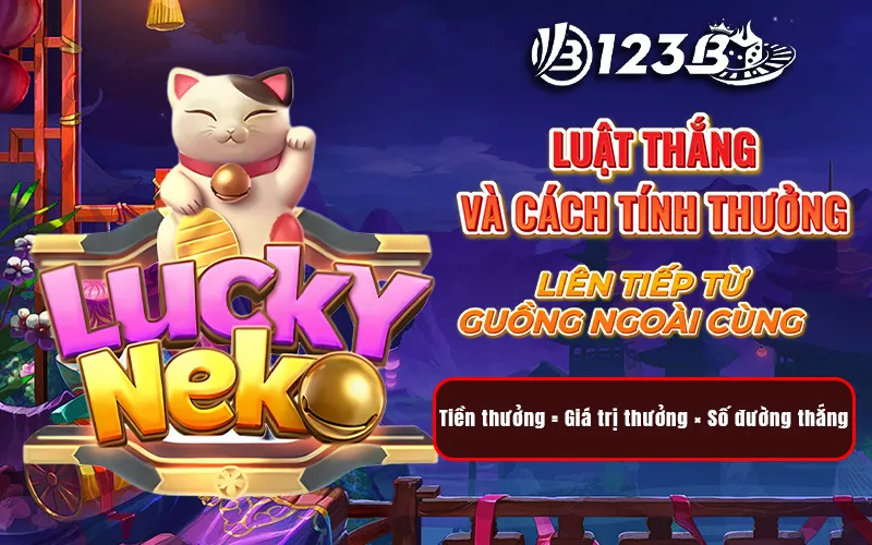 Luật thắng cược và cách tính tiền thưởng trong Lucky Neko